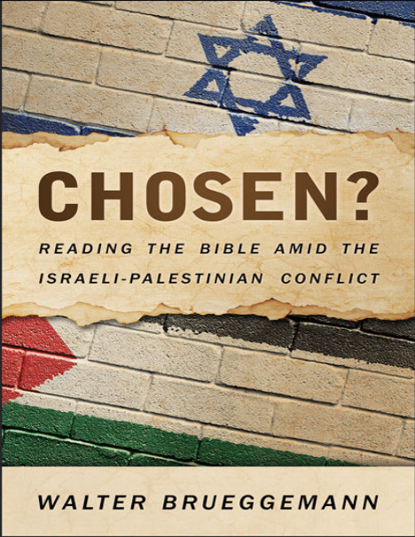 Chosen: reading the Bible amid the Israeli-Palestinian conflict